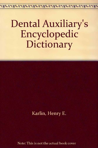 Stock image for Dental Auxiliary's Encyclopedic Dictionary for sale by Basement Seller 101