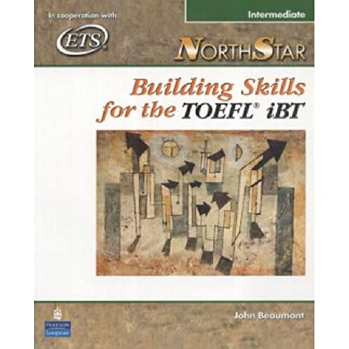 9780131985766: NorthStar: Building Skills for the TOEFL iBT, Intermediate Student Book with Audio CDs