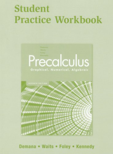 Imagen de archivo de Precalculus: Graphical, Numerical, Algebraic 7E Student Practice Workbook a la venta por SecondSale