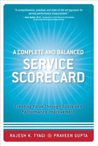 Stock image for A Complete and Balanced Service Scorecard: Creating Value Through Sustained Performance Improvement for sale by ThriftBooks-Dallas