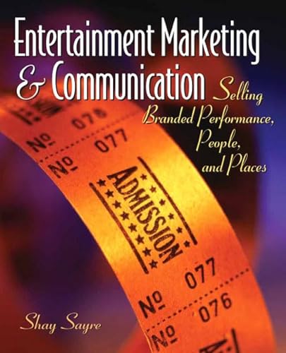 Stock image for Entertainment Marketing & Communication: Selling Branded Performance, People, and Places for sale by WorldofBooks