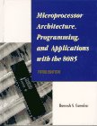 9780131988552: Microprocessor Architecture: Programming and Applications with the 8085