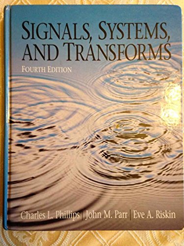 Imagen de archivo de Signals, Systems, and Transforms a la venta por ThriftBooks-Dallas