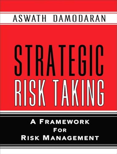 Strategic Risk Taking: A Framework for Risk Management (9780131990487) by Damodaran, Aswath