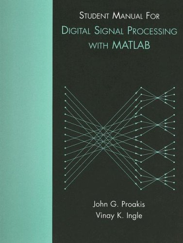 9780131991088: Student Manual for Digital Signal Processing using MATLAB