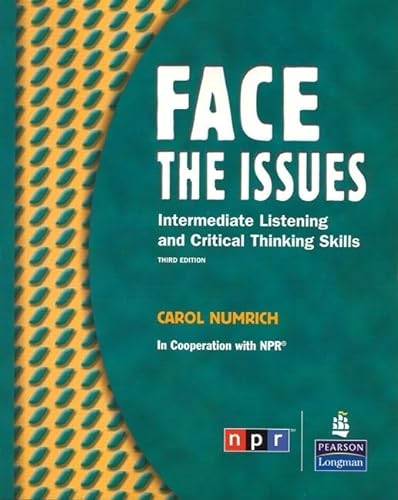 Stock image for Face the Issues: Intermediate Listening and Critical Thinking Skills, Third Edition (Student Book) for sale by BooksRun