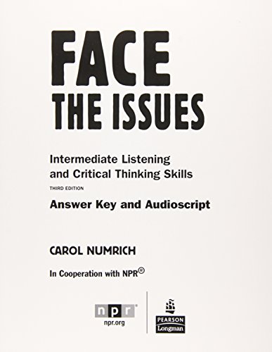 Stock image for Face the Issues: Intermediate Listening and Critical Thinking Skills- Answer Key and Audioscript, 3rd Edition for sale by Books Unplugged