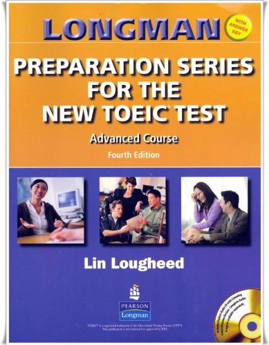 Stock image for Longman Preparation Series for the New TOEIC Test: Advanced Course (with Answer Key), with Audio CD and Audioscript for sale by Ammareal