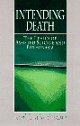 Imagen de archivo de Intending Death: The Ethics of Assisted Suicide and Euthanasia a la venta por ThriftBooks-Atlanta