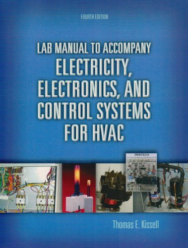 Lab Manual for Electricity, Electronics, and Control Systems for HVAC (9780131995703) by Kissell, Thomas E.