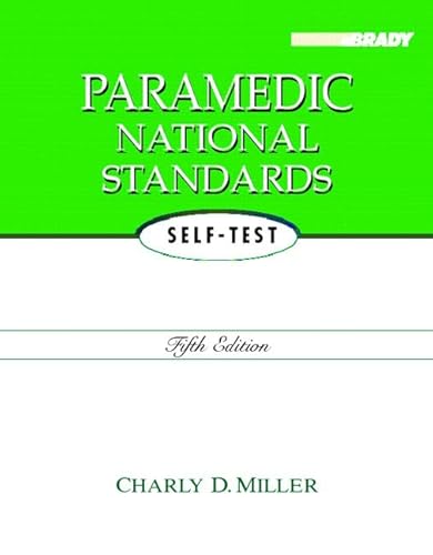 Paramedic National Standards Self-Test (5th Edition) (9780131999879) by Miller, Charly D.