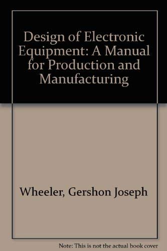Stock image for The Design of Electronic Equipment A Manual for Production and Manufacturing for sale by NWJbooks
