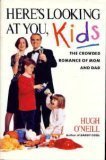 Beispielbild fr Here's Looking at You, Kids: The Crowded Romance of Mom and Dad zum Verkauf von Wonder Book