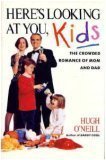 Stock image for Here's Looking at You, Kids: The Crowded Romance of Mom and Dad for sale by ThriftBooks-Dallas