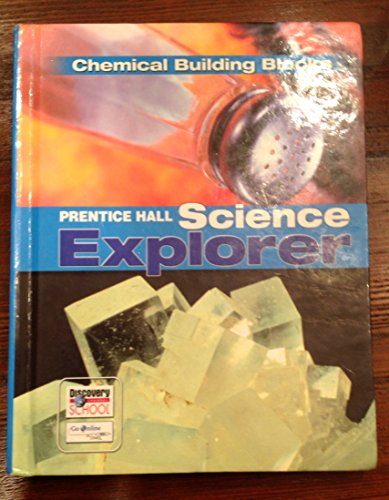 Imagen de archivo de SCIENCE EXPLORER CHEMICAL BUILDING BLOCKS STUDENT EDITION 2007C a la venta por SecondSale