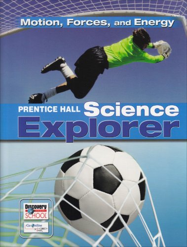 Beispielbild fr Prentice Hall Science Explorer: Motion, Forces, And Energy zum Verkauf von Better World Books