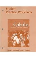 9780132014113: Calculus: Graphical, Numerical, Algebraic - Student Practice Workbook