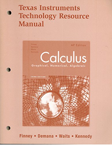 Beispielbild fr Calculus Graphical, Numerical, Algebraic (Texas Instruments Technology Resource Manual) zum Verkauf von The Book Cellar, LLC