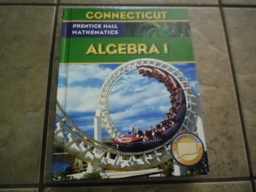 Imagen de archivo de PRENTICE HALL MATHEMATICS ALGEBRA 1 CONNECTICUT a la venta por HPB-Red