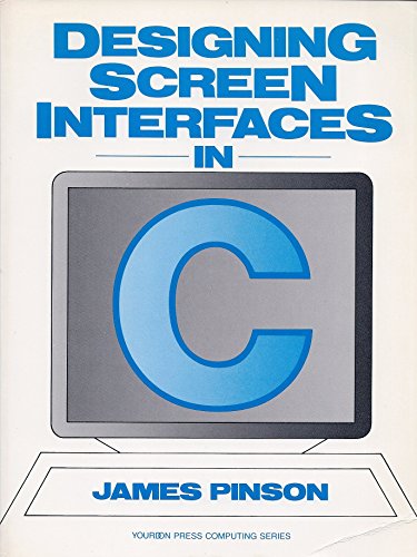 Imagen de archivo de Designing Screen Interfaces in C a la venta por ThriftBooks-Dallas