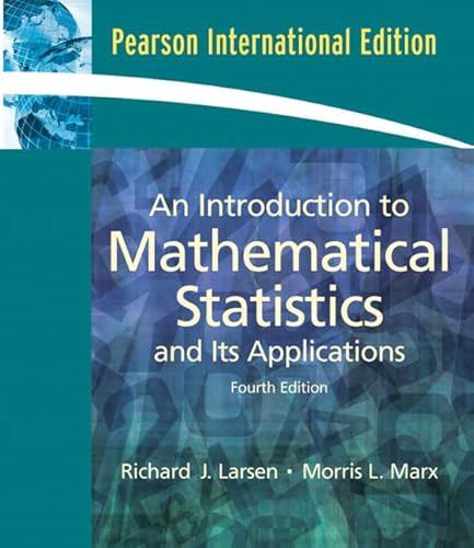 An Introduction to Mathematical Statistics and Its Applications: International Edition - Richard J. Larsen et Morris L. Marx