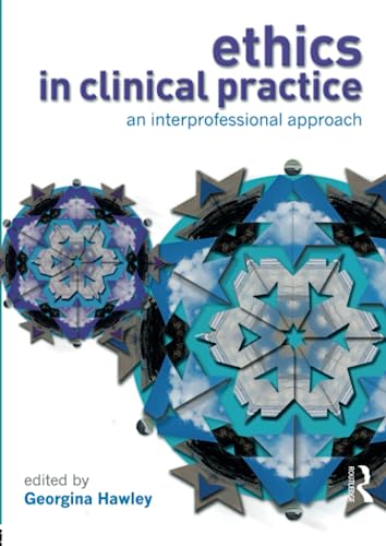 Stock image for Ethics in Clinical Practice: An Inter-Professional Approach for sale by AwesomeBooks