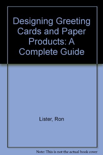 9780132018722: Designing Greeting Cards and Paper Products: A Complete Guide