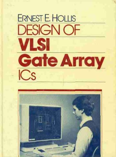 Stock image for Design of VLSI Gate Array ICs for sale by Pride and Prejudice-Books