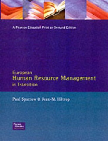 European Human Resource Management in Transition (9780132020954) by Sparrow, Paul; Hiltrop, Jean M.