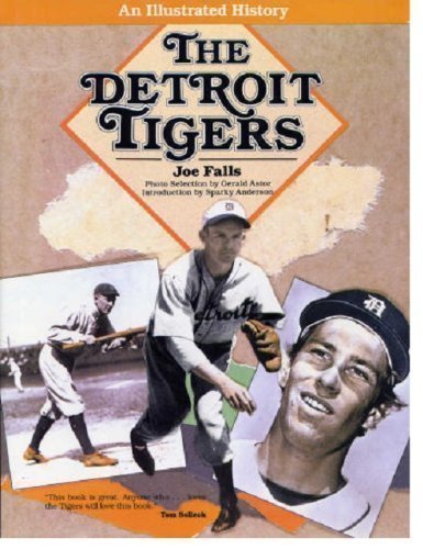 Beispielbild fr The Detroit Tigers: An Illustrated History zum Verkauf von Wonder Book