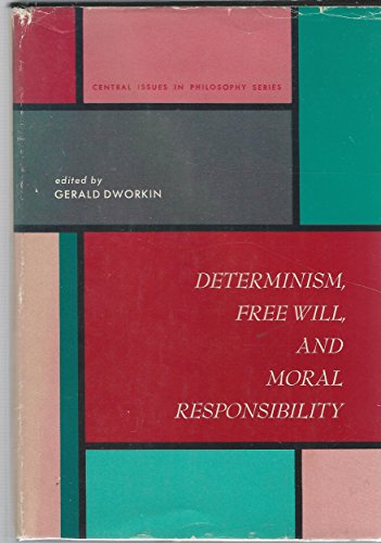 Stock image for DETERMINISM, FREE WILL, AND MORAL RESPONSIBILITY for sale by Gian Luigi Fine Books