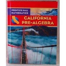 Imagen de archivo de Prentice Hall Math Pre-Algebra California Student Edition 2009C a la venta por HPB-Red