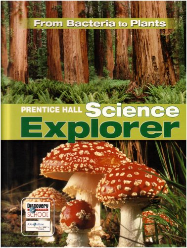 Imagen de archivo de Science Explorer from Bacteria to Plants Student Edition 2007c a la venta por Jenson Books Inc