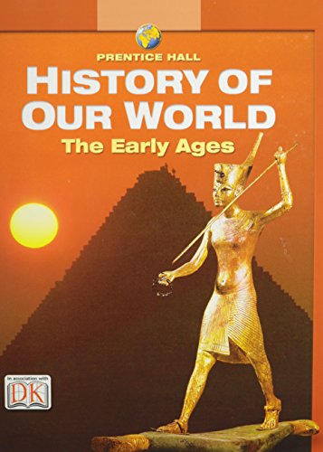 Imagen de archivo de Prentice Hall History of Our World: The Early Ages a la venta por HPB-Red