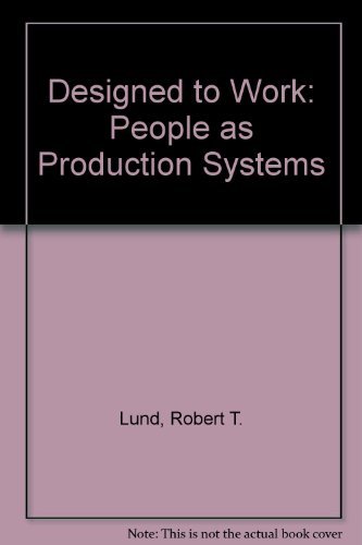 Stock image for Designed to Work: Production Systems and People. for sale by Brentwood Books