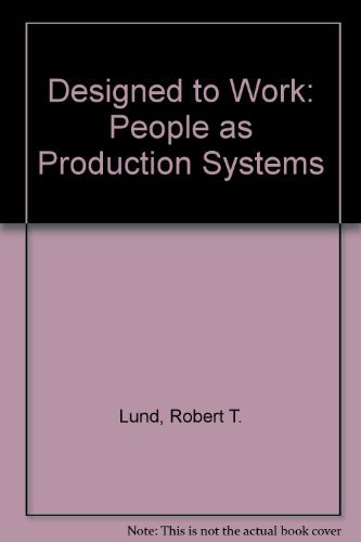 Designed to Work: Production Systems and People.