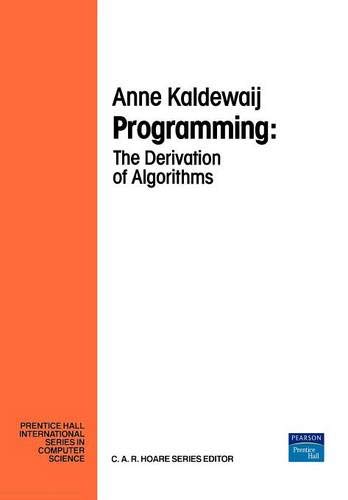9780132041089: Programming: The Derivation of Algorithms (Prentice-hall International Series in Computer Science)