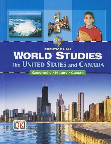 9780132041492: World Studies the United States and Canada Student Edition: The United States and Canada: Georgraphy-History-Culture