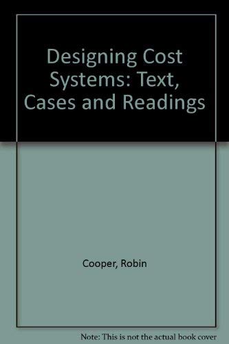 9780132041812: Designing Cost Systems: Text, Cases and Readings