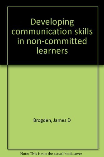Beispielbild fr Developing communication skills in non-committed learners zum Verkauf von Wonder Book