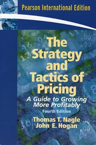 Stock image for The Strategy and Tactics of Pricing: Nagle, Thomas T.; Hogan, John for sale by Iridium_Books