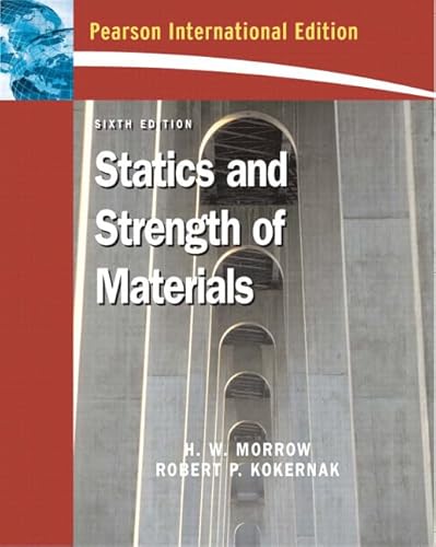 Stock image for Statics and Strength of Materials: InMorrow, Harold I.; Kokernak, Rob for sale by Iridium_Books