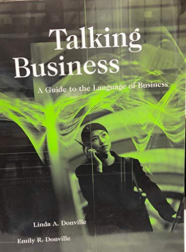 Beispielbild fr Talking Business : A Guide to the Language of Business zum Verkauf von Better World Books