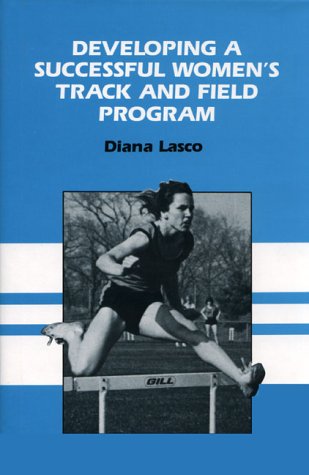 Stock image for Developing a Successful Women's Track and Field Program for sale by Vashon Island Books