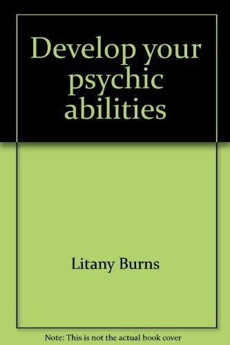 9780132054447: Develop your psychic abilities: And get them to work for you in your daily life