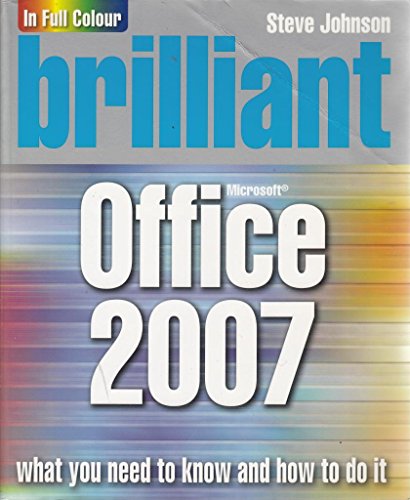 Brilliant Office 2007 (9780132058919) by Johnson, Steve