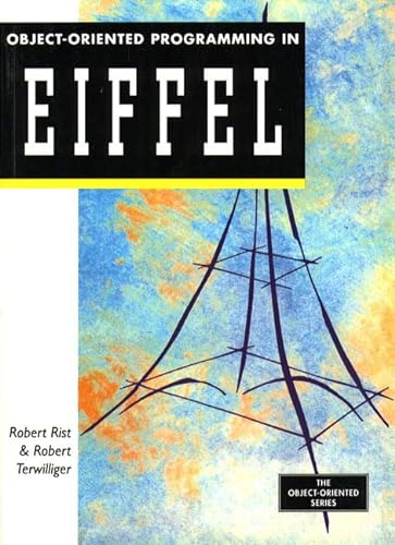 Stock image for Object Oriented Programming in Eiffel for sale by GoldenWavesOfBooks