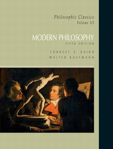 Philosophic Classics: Volume III: Modern Philosophy (9780132060585) by Baird, Forrest