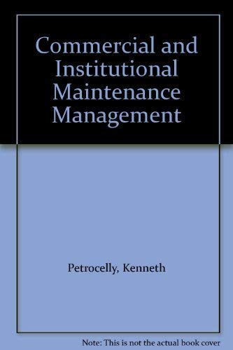 Stock image for Commercial and Institutional Maintenance Management for sale by Poverty Hill Books