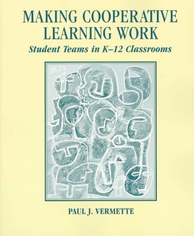 Stock image for Making Cooperative Learning Work : Student Teams in K-12 Classrooms for sale by Better World Books